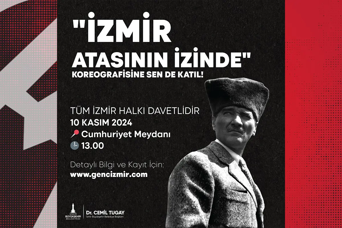 İZMİR ATASI’NIN İZİNDE!